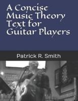 A Concise Music Theory Text for Guitar Players