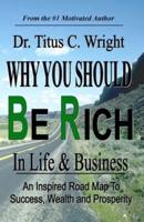 Why You Should Be Rich in Life and Business