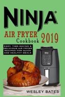 Ninja Air Fryer Cookbook 2019