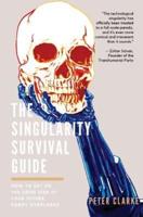 The Singularity Survival Guide
