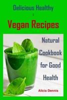 Delicious Healthy and Vegan Recipes