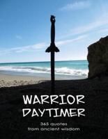 Warrior Daytimer: 365 Quotes of Ancient Wisdom