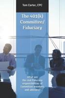 The 401(K) Committee/Fiduciary