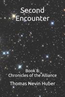 Second Encounter: Book 8: Chronicles of the Alliance