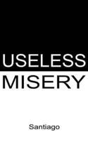 Useless Misery