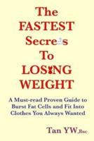The FASTEST Secrets to LOSING WEIGHT