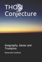 Thosi Conjecture: Geography, Genes and Trumpism