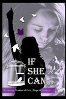 If She Can ...