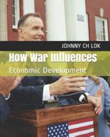 How War Influences: Economic Development