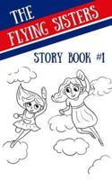 The Flying Sisters Story Book #1: Penguins, Kitten on a Balloon, Strawberry Ice Cream