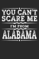 You Can't Scare Me I'm from Alabama