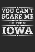 You Can't Scare Me I'm from Iowa