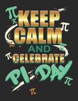 Keep Calm and Celebrate Pi Day