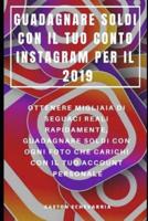 Guadagnare Soldi Con Il Tuo Conto Instagram Per Il 2019