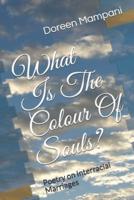 What Is the Colour of Souls?