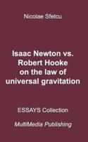 Isaac Newton Vs. Robert Hooke on the Law of Universal Gravitation