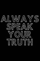 Always Speak Your Truth