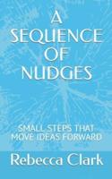 A Sequence of Nudges