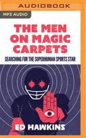 The Men on Magic Carpets
