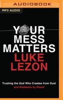 Your Mess Matters