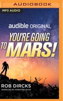 You're Going to Mars!