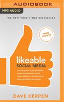 Likeable Social Media, Third Edition