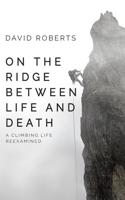 On the Ridge Between Life and Death