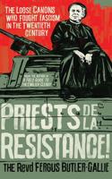 Priests De La Resistance!