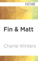 Fin & Matt