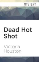 Dead Hot Shot