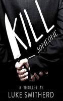 Kill Someone