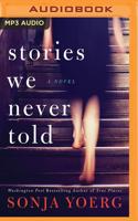 Stories We Never Told