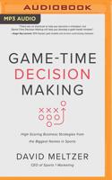 Game-Time Decision Making