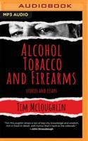 Alcohol, Tobacco, and Firearms