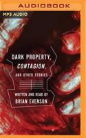 Contagion, and Dark Property