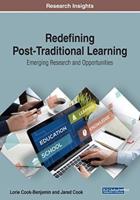 Redefining Post-Traditional Learning: Emerging Research and Opportunities