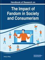 Handbook of Research on the Impact of Fandom in Society and Consumerism