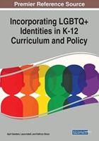 Incorporating LGBTQ+ Identities in K-12 Curriculum and Policy