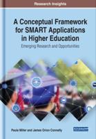 A Conceptual Framework for SMART Applications in Higher Education: Emerging Research and Opportunities