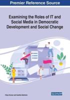 Examining the Roles of IT And Social Media in Democratic Development and Social Change