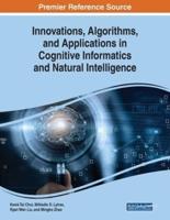 Innovations, Algorithms, and Applications in Cognitive Informatics and Natural Intelligence