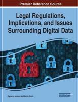 Legal Regulations, Implications, and Issues Surrounding Digital Data