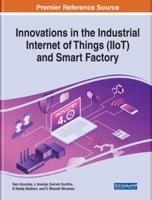 Innovations in the Industrial Internet of Things (IIoT) and Smart Factory