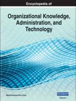 Encyclopedia of Organizational Knowledge, Administration, and Technology