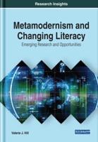 Metamodernism and Changing Literacy: Emerging Research and Opportunities