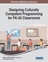 Designing Culturally Competent Programming for PK-20 Classrooms