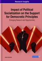Impact of Political Socialization on the Support for Democratic Principles: Emerging Research and Opportunities