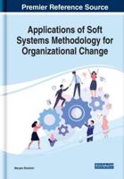 Applications of Soft Systems Methodology for Organizational Change
