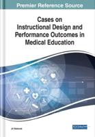 Cases on Instructional Design and Performance Outcomes in Medical Education
