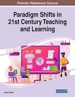 Paradigm Shifts in 21st Century Teaching and Learning